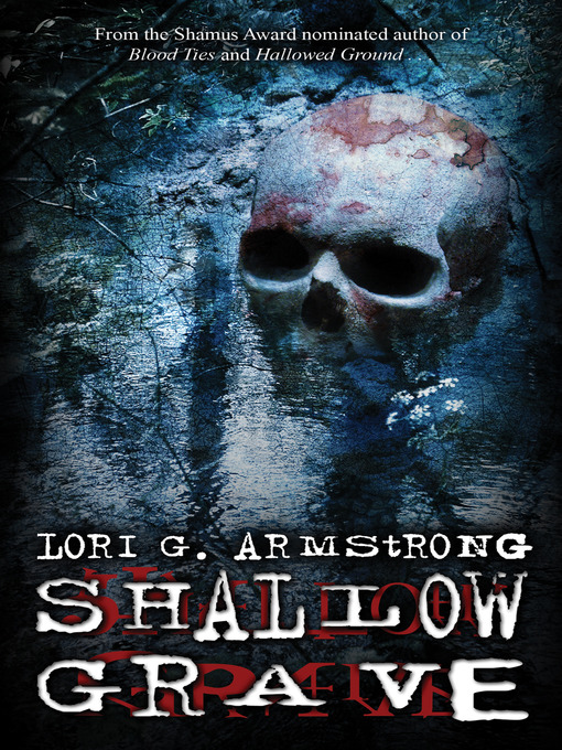 Title details for Shallow Grave by Lori G Armstrong - Available